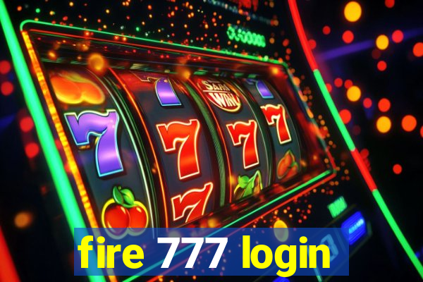 fire 777 login