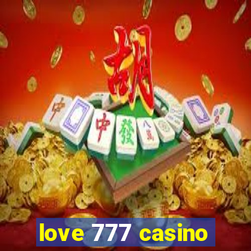 love 777 casino