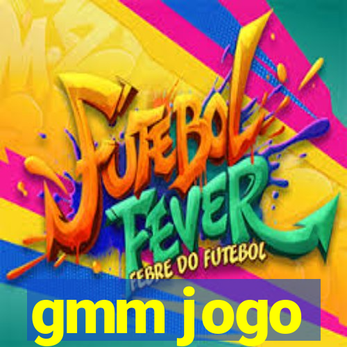 gmm jogo