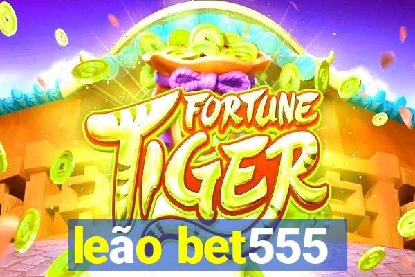 leão bet555