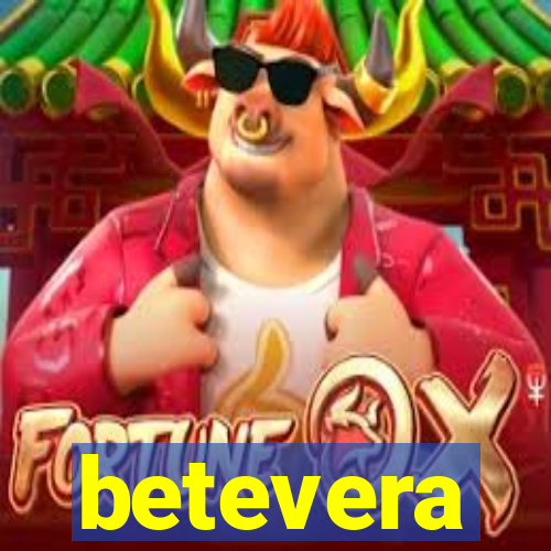 betevera