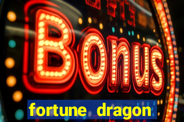 fortune dragon ganho certo