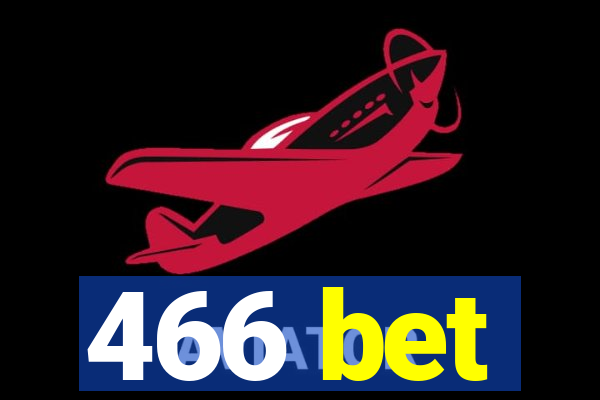 466 bet