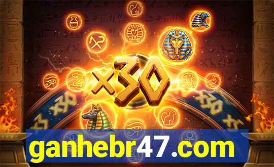 ganhebr47.com