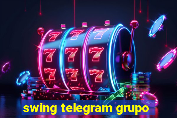 swing telegram grupo