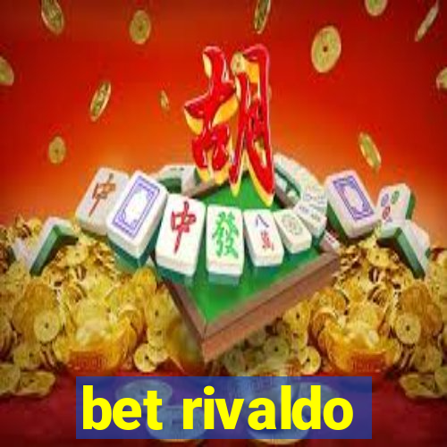 bet rivaldo