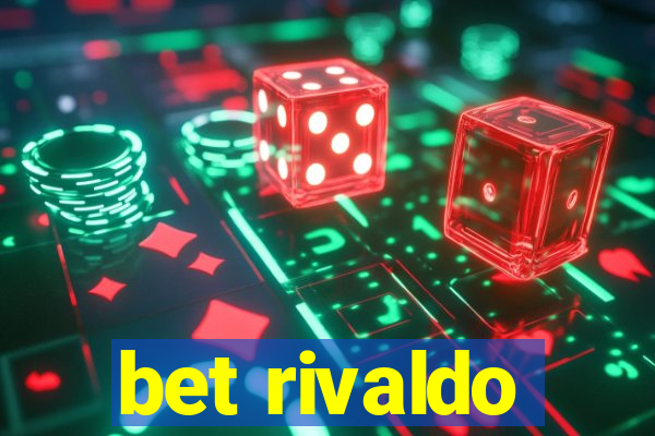 bet rivaldo