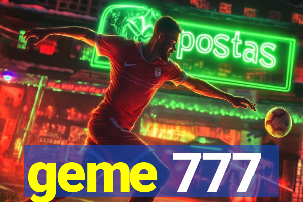 geme 777