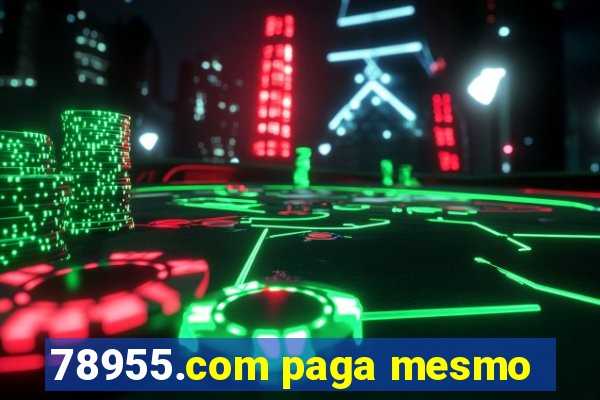 78955.com paga mesmo