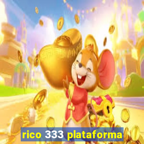 rico 333 plataforma