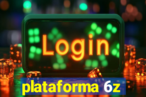 plataforma 6z