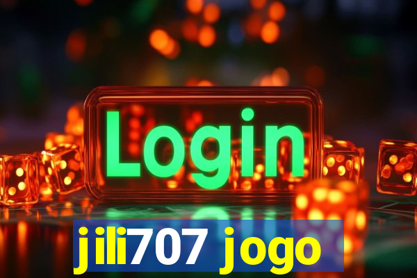 jili707 jogo