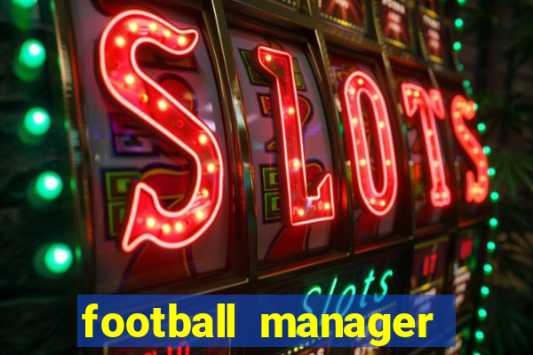 football manager 2024 crack