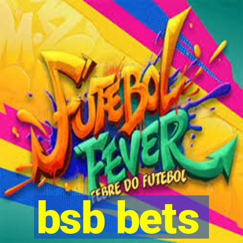 bsb bets