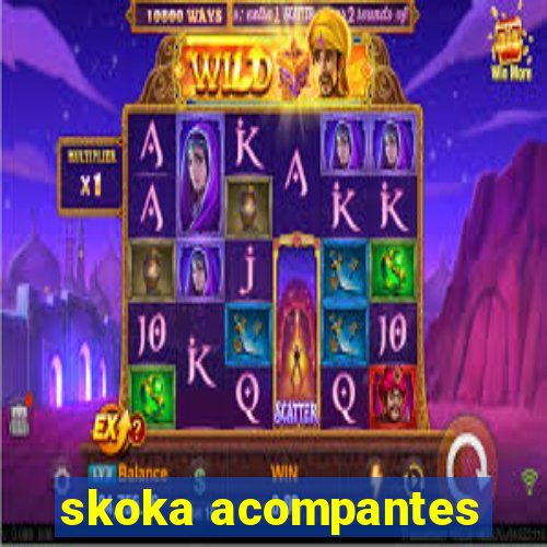 skoka acompantes