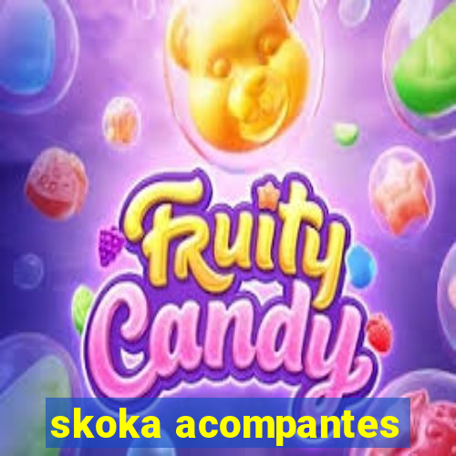 skoka acompantes