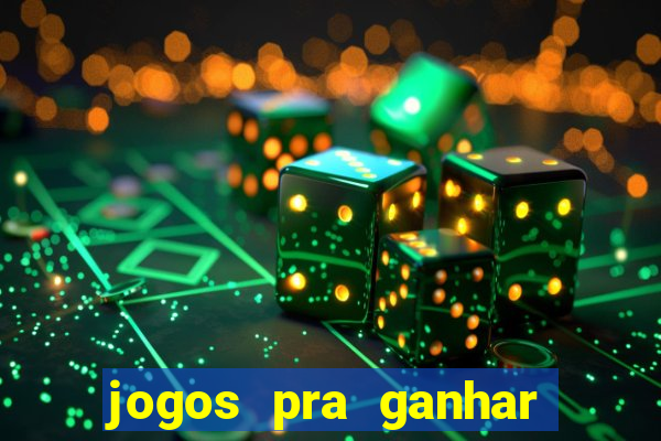 jogos pra ganhar dinheiro de verdade via pix na hora