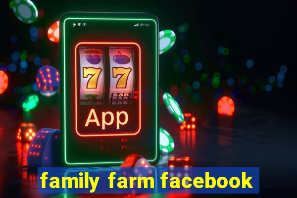 family farm facebook