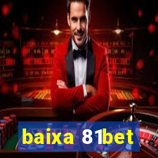 baixa 81bet