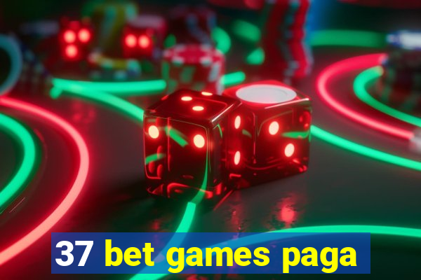 37 bet games paga