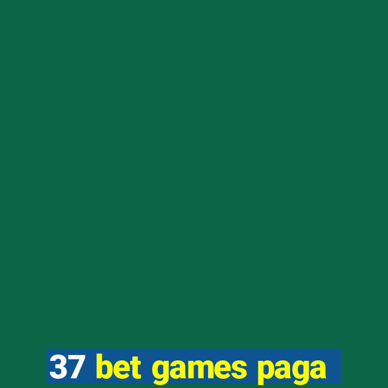 37 bet games paga