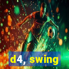 d4, swing