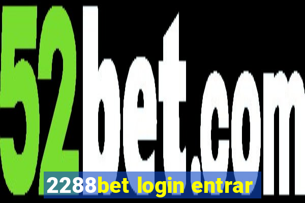 2288bet login entrar