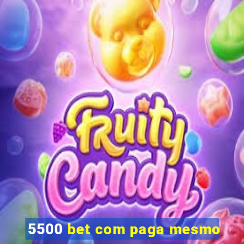 5500 bet com paga mesmo