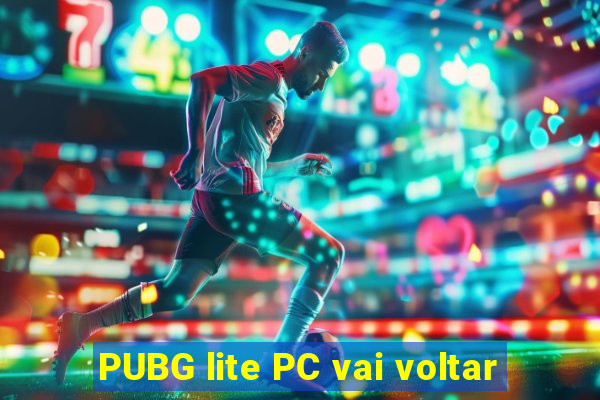 PUBG lite PC vai voltar