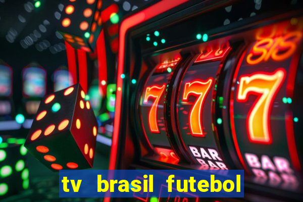 tv brasil futebol da hora