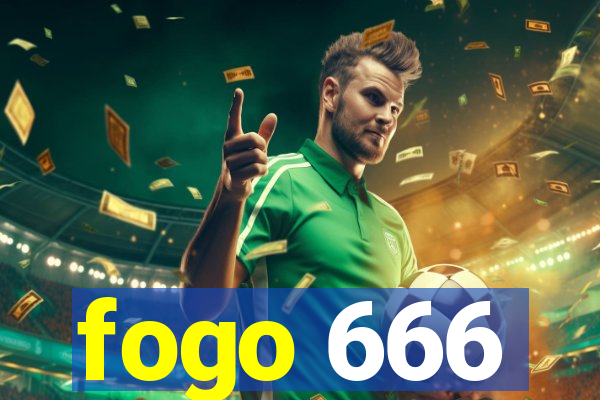 fogo 666