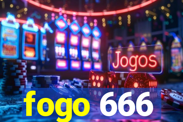 fogo 666