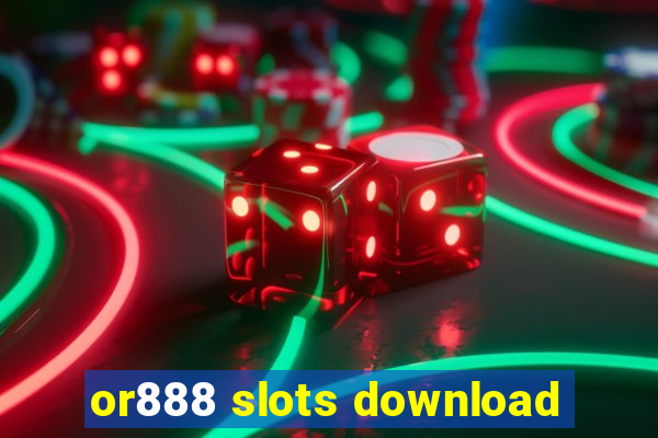 or888 slots download