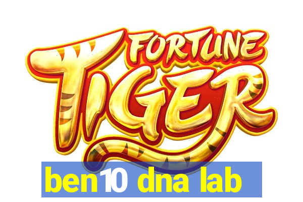 ben10 dna lab