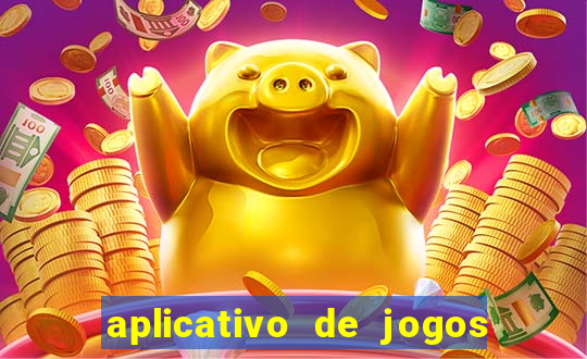 aplicativo de jogos que pagam de verdade