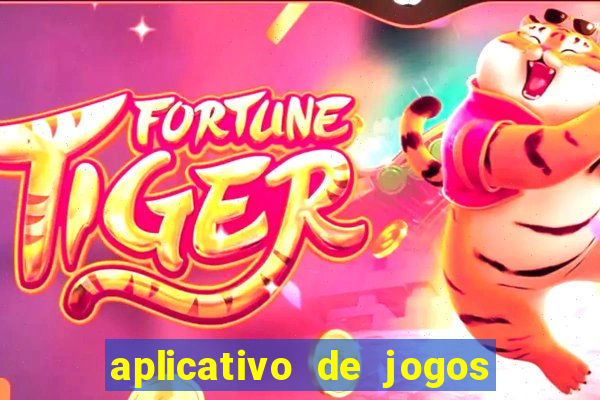 aplicativo de jogos que pagam de verdade