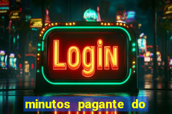 minutos pagante do fortune tiger