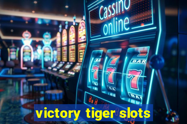 victory tiger slots