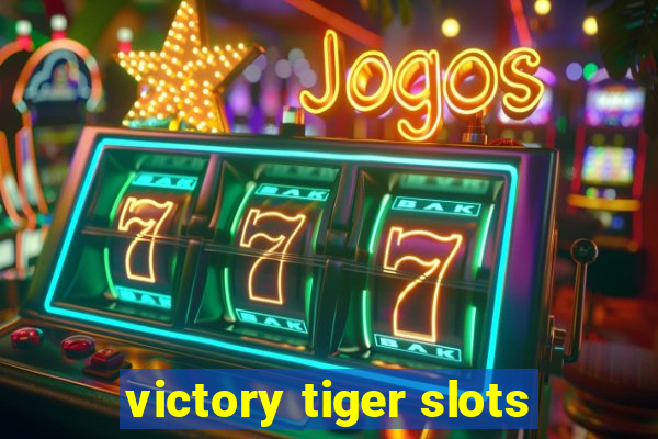 victory tiger slots