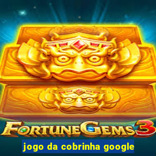 jogo da cobrinha google