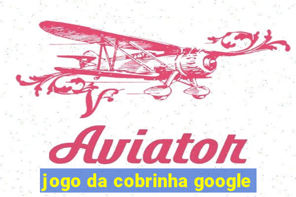 jogo da cobrinha google