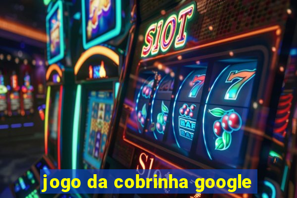 jogo da cobrinha google