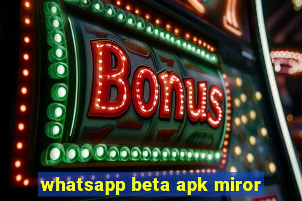 whatsapp beta apk miror