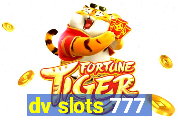 dv slots 777