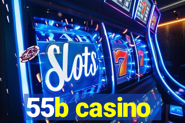 55b casino