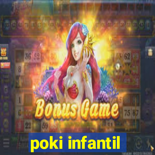 poki infantil