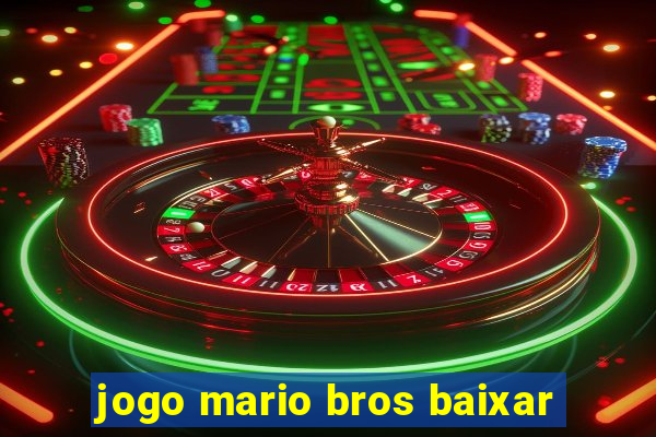 jogo mario bros baixar