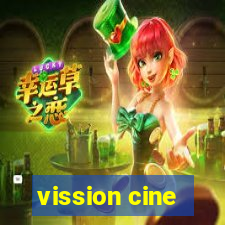 vission cine