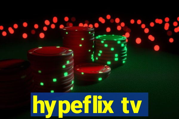 hypeflix tv