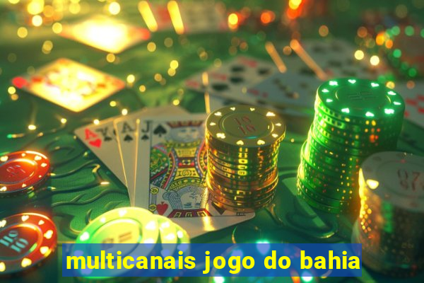 multicanais jogo do bahia